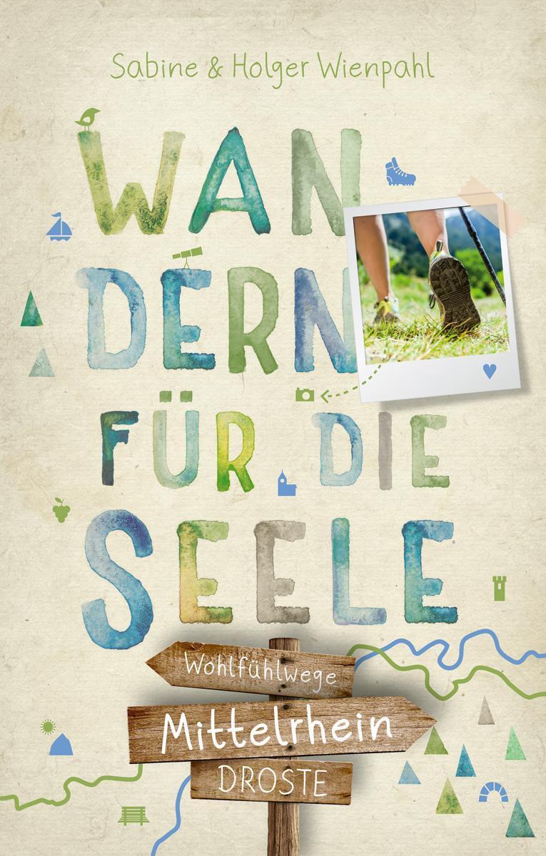 Mittelrhein. Wandern Für Die Seele Holger Wienpahl