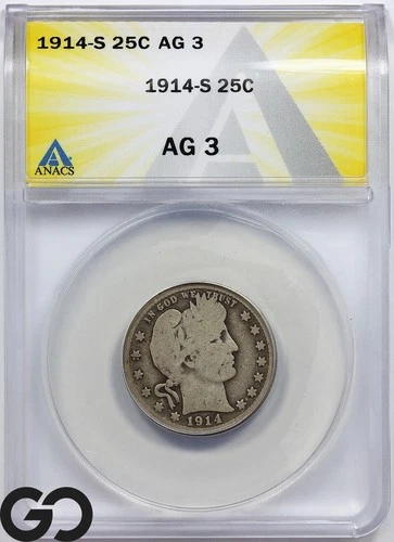 1914-S Barber Quarter ANACS AG 3 ** Lower Mintage Better Date!