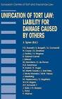 Unification of Tort Law: Liability for Damage Caused by Others (Series: Principles of European Tort Law Volume 7) by J. Spier (Hardback, 2003)