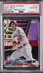2018 TOPPS CHROME BATTING-REFRACTOR #100 MIKE TROUT PSA 10