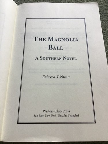 *Signed* The Magnolia Ball : A Southern Novel by Rebecca T. Nunn (2000, PB) - Imagen 6 de 8