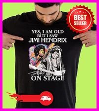 Yes I Am Old But I Saw Jimi Hendrix On Stage Music T-Shirt