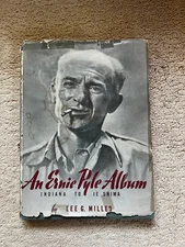 1946 AN ERNIE PYLE ALBUM HARDCOVER BOOK BY LEE G. MILLER - 1ST PRINTING- HBDJ