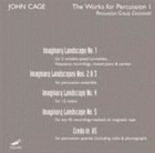 Percussion Group Cincinnati - John Cage (The Works for Percussion, Vol. 1, 2011)