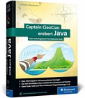 Captain CiaoCiao erobert Java: Das Trainingsbuch für Buch Rheinwerk Computing