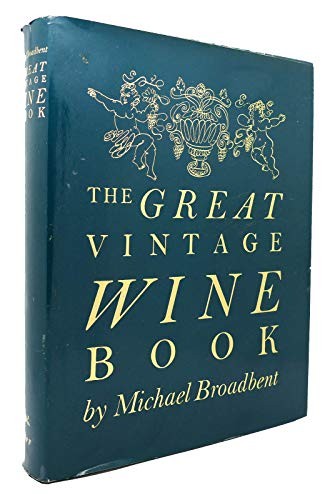 The Great Vintage Wine Book, Broadbent, Michael - Bild 1 von 2