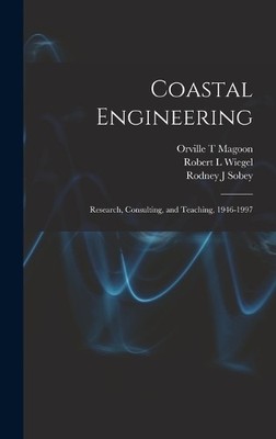 Eleanor Swent Robert L Wiegel Rodney J Sob Coastal Engineeri (Gebundene Ausgabe)