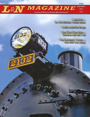 L&N Magazin, 3. Quartal, 2017, LOUISVILLE & NASHVILLE Eisenbahn historisch LETZTE NEU