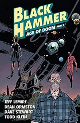 Black Hammer Volume 3: Age of Doom Part One Paperback Jeff Lemire