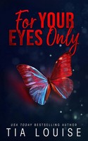 For Your Eyes Only A Forbidden, Billionaire-Boss Romance. Tia Louise Taschenbuch