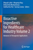 Dibyajit Lahiri (U. A.) | Bioactive Ingredients For Healthcare Industry Volume 2
