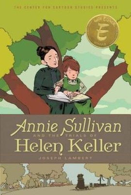 Annie Sullivan and the Trials of Helen Keller (A Center for Cartoon  - VERY GOOD