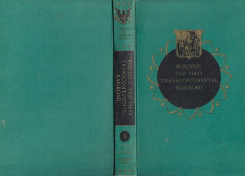 LANDMARK, BUILDING THE FIRST TRANSCONTINENTAL RAILROAD. HC, SPENCER PRESS ED. - Bild 1 von 9