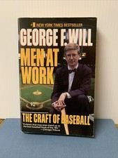 Men at Work : The Craft of Baseball by George F. Will (1991, Trade Paperback,...
