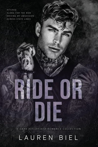 Ride Or Die A Dark Hitchhiker Romance Collection Lauren Biel Taschenbuch 2025-image