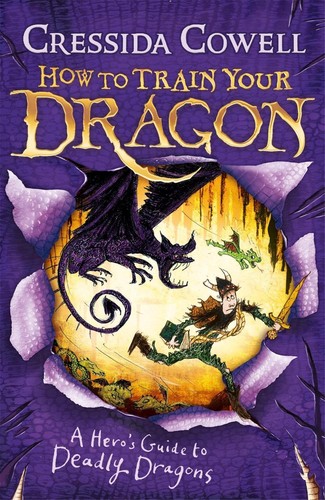 How to Train Your Dragon: A Hero's Guide to Deadly Dragons: Book 6 by Cressida C