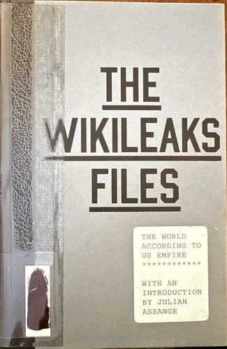 WikiLeaks Files : The World According to US Empire by WikiLeaks (2015,...