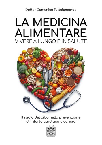 Domenico Tuttol La medicina alimentare. Vivere a lungo e in salute. I (Hardback) - Picture 1 of 2