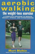 Aerobic Walking: A Complete Program to R... by Malkin, Mort Paperback / softback