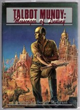 Talbot Mundy: Messenger of Destiny by Donald M. Grant (First Edition)