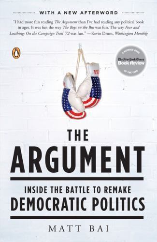 The Argument: Inside the Battle to Remake - 0143114174, Matt Bai, paperback, new - Zdjęcie 1 z 1