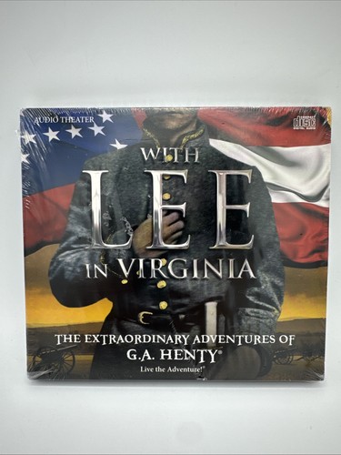 With Lee in Virginia The Extraordinary Adventures Of G.A. Henty CD Audio Theater - Imagen 1 de 5