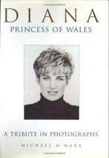 DIANA: A TRIBUTE IN PHOTOGRAPHS , O'Mara, Michael