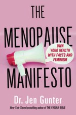 The Menopause Manifesto: Own Your Health with Facts and Feminism - GOOD