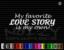 My Fav Love Story Own Cute Family Car Decal Window Vinyl Sticker Just Married