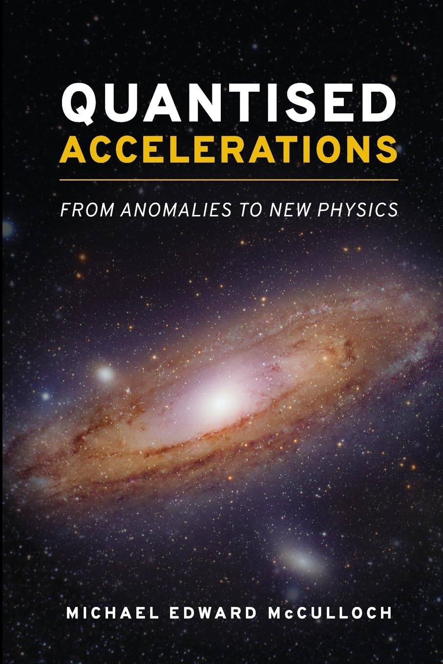 Michael E McCulloch Quantised Accelerations (Tascabile)