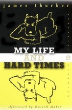 My Life and Hard Times by Thurber, James