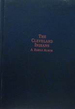 THE CLEVELAND INDIANS: A FAMILY ALBUM By Lindy Powers & Bill Levy - Hardcover VG