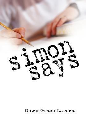 Simon Says by Dawn Grace Laroza (2011, Hardcover) Novella/Short Novel 147 Pages - Picture 1 of 1