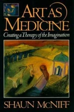 Art as Medicine : Creating a Therapy of the Imagination - Paperback - GOOD