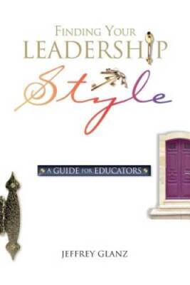 Finding Your Leadership Style: A Guide for Educators - Paperback - GOOD