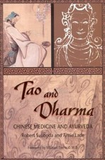 Tao and Dharma: Chinese Medicine an..., Svoboda, Robert