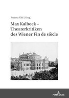 Max Kalbeck - Theaterkritiken Des Wiener Fin De SièCle Joanna Giel