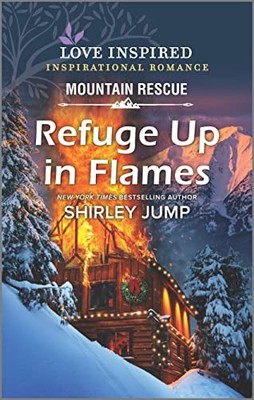 Refuge Up in Flames (Love Inspired Mo..., Jump, Shirley