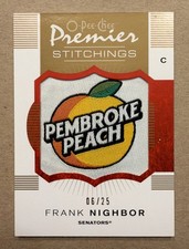 2007 OPC Premier Stitchings Pembroke Peach Variation #PS-FN Frank Nighbor /25 SP