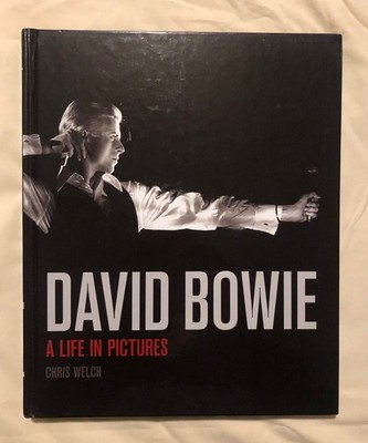 DAVID BOWIE A LIFE IN PICTURES - Chris Welch - Hardback Book Carlton Books 2013