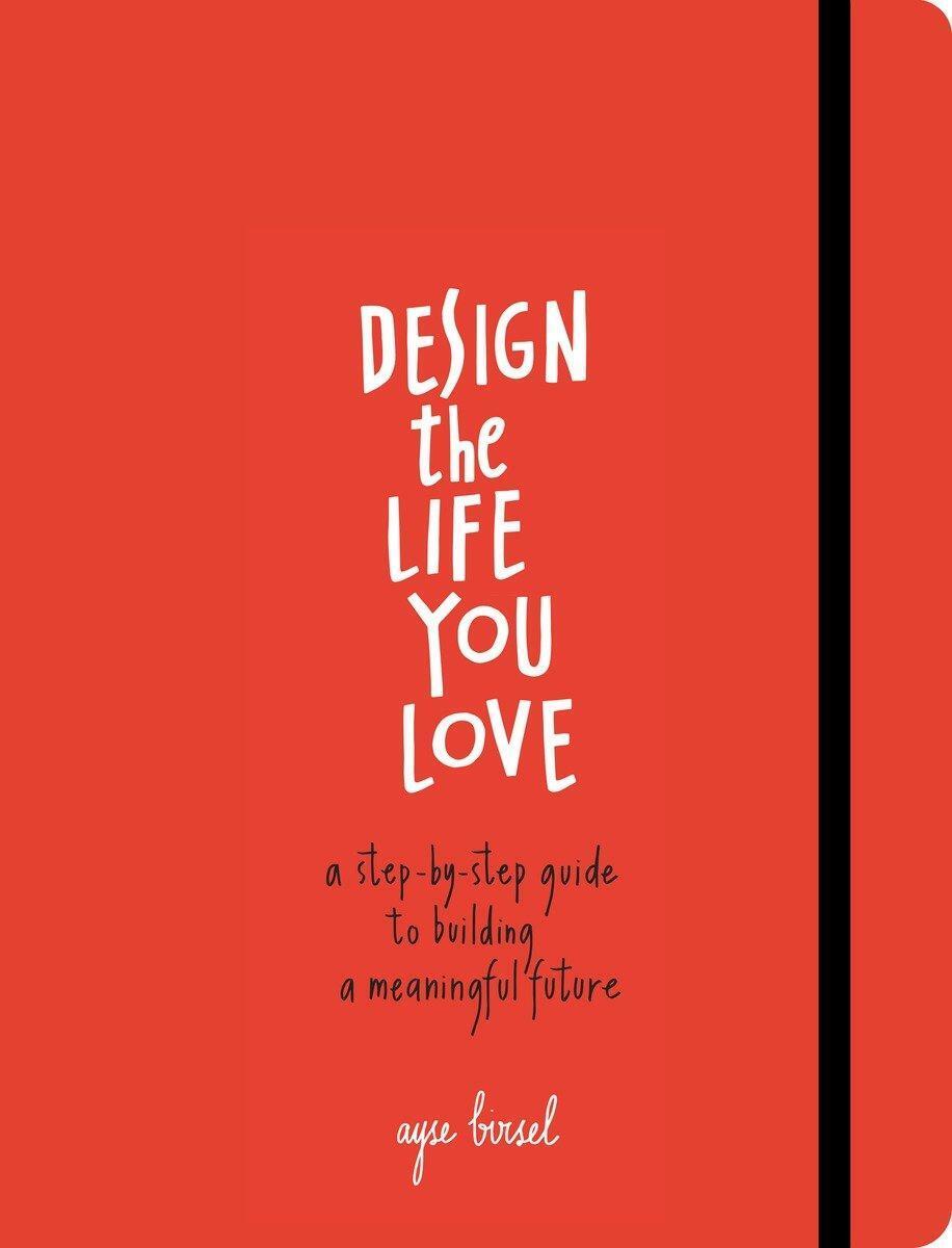 Thumbnail - Design The Life You Love A Step-by-step Guide To Building A Meaningful