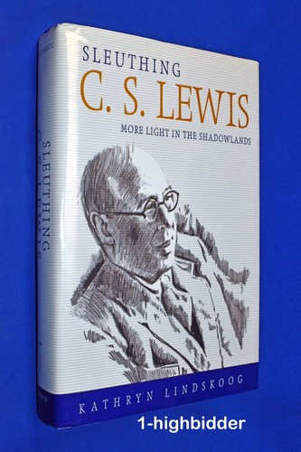 Sleuthing C.S. Lewis: Mehr Licht in den Schattenländern literarischer & religiöser Skandal