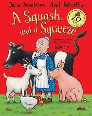 A Squash and a Squeeze 20th anniversary edition, Donaldson, Julia, Used; Good Bo - Afbeelding 1 van 1