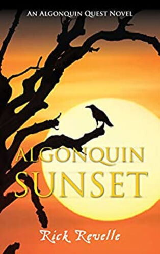 Algonquin Sunset : An Algonquin Quest Novel Paperback Rick Revell