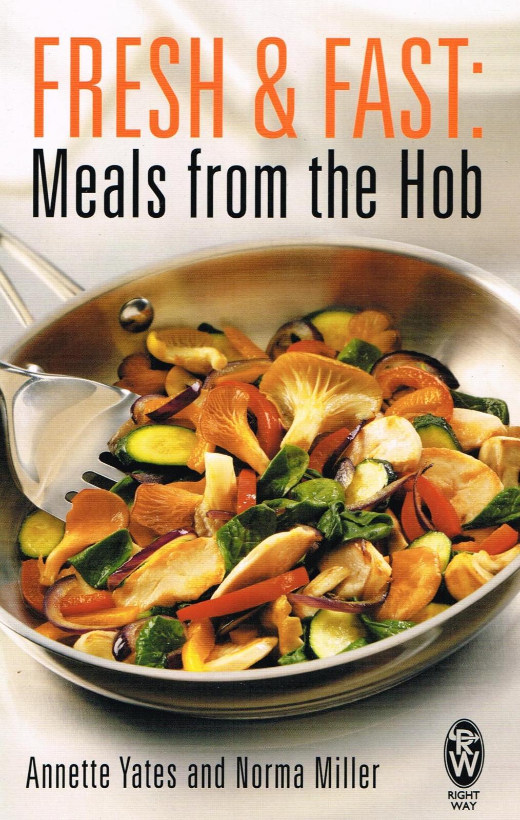 Fresh and Fast: Meals from the Hob by Annette Yates NEW BOOK