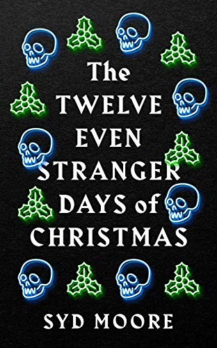 The Twelve Even Stranger Days of Christmas (The Ess** Witch Muse