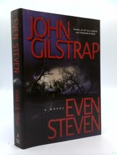 Even Steven  (1st Ed, Signed) by John Gilstrap