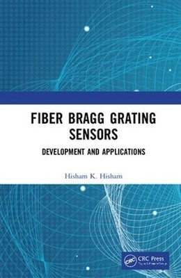 Fiber Bragg Grating Sensors: Development and Applications - 9780367224851
