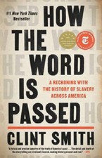 How the Word Is Passed: A Reckoning with the History...