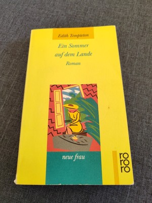 Ein Sommer auf dem Lande : Roman. Templeton, Edith: